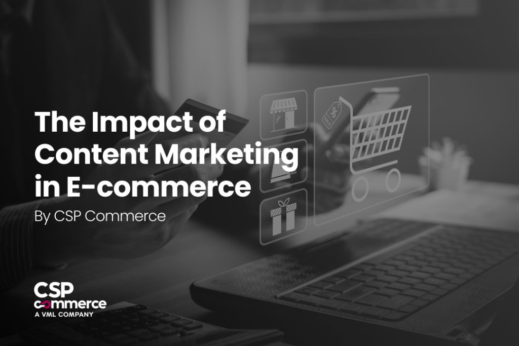 The Impact of Content Marketing in Ecommerce